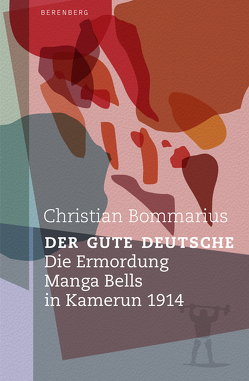 Der gute Deutsche von Bommarius,  Christian