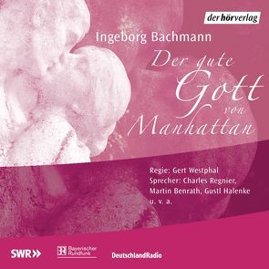 Der gute Gott von Manhattan von Bachmann,  Ingeborg, Benrath,  Martin, Regnier,  Charles, Westphal,  Gert