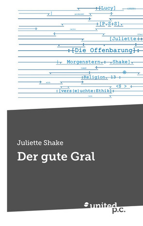 Der gute Gral von Shake,  Juliette