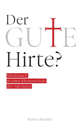 Der gute Hirte? von Rondal,  Roland