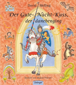 Der Gute-Nacht-Kuss, der danebenging von Melling,  David, Pressler,  Mirjam