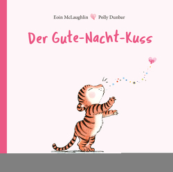 Der Gute-Nacht-Kuss von Dunbar,  Polly, McLaughlin,  Eoin