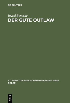 Der gute Outlaw von Benecke,  Ingrid