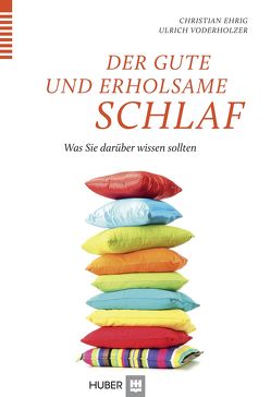 Der gute und erholsame Schlaf von Ehrig, Voderholzer