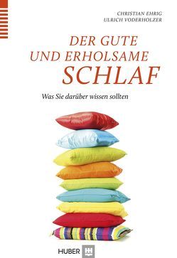 Der gute und erholsame Schlaf von Ehrig,  Christian, Voderholzer,  Ulrich