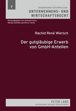 Der gutgläubige Erwerb von GmbH-Anteilen von Wiersch,  Rachid René