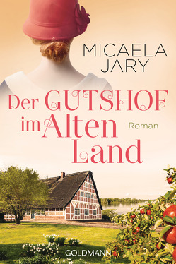 Der Gutshof im Alten Land von Jary,  Micaela