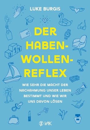 Der Haben-Wollen-Reflex von Brandt,  Beate, Burgis,  Luke