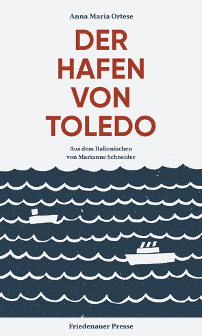 Der Hafen von Toledo von Ortese,  Anna Maria, Schneider,  Marianne