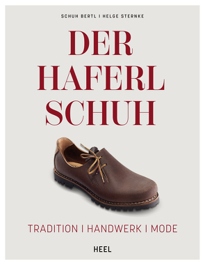 Der Haferlschuh von Bertl,  Schuh, Sternke,  Helge