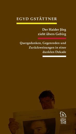 Der Haider Jörg zieht übers Gebirg von Gstättner,  Egyd