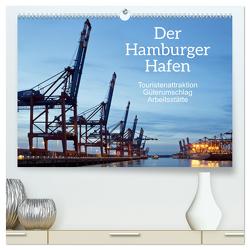 Der Hamburger Hafen – Touristenattraktion, Güterumschlag, Arbeitsstätte (hochwertiger Premium Wandkalender 2024 DIN A2 quer), Kunstdruck in Hochglanz von Kuttig,  Siegfried