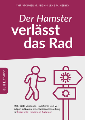 Der Hamster verlässt das Rad von Helbig,  Jens, Klein,  Christopher