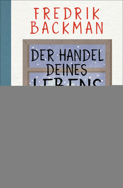 Der Handel deines Lebens von Backman,  Fredrik, Rieck-Blankenburg,  Antje