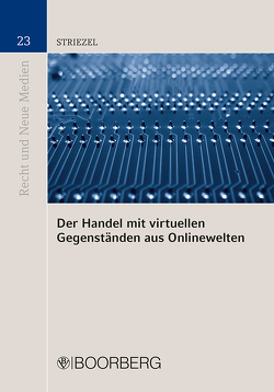 Der Handel mit virtuellen Gegenständen aus Onlinewelten von Striezel,  Julia