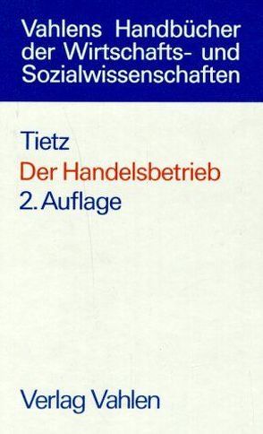 Der Handelsbetrieb von Tietz,  Bruno