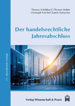 Der handelsrechtliche Jahresabschluss. von Freichel,  Christoph, Hamacher,  Katrin, Schildbach,  Thomas, Stobbe,  Thomas