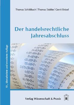 Der handelsrechtliche Jahresabschluss von Brösel,  Gerrit, Schildbach,  Thomas, Stobbe,  Thomas