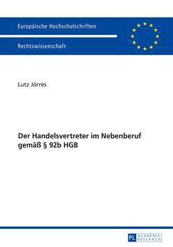 Der Handelsvertreter im Nebenberuf gemäß § 92b HGB von Jörres,  Lutz