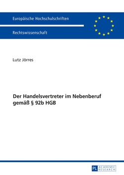 Der Handelsvertreter im Nebenberuf gemäß § 92b HGB von Jörres,  Lutz