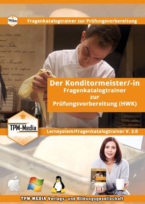 Der Handwerksmeister – Konditormeister/-in Lerntrainer mit über 1650 Lernfragen von Mueller,  Thomas