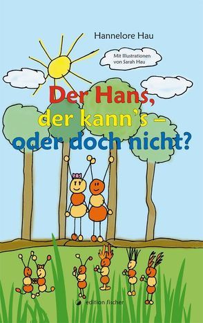 Der Hans, der kann’s von Hau,  Hannelore, Hau,  Sarah