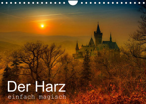 Der Harz einfach magisch (Wandkalender 2022 DIN A4 quer) von Wenske,  Steffen