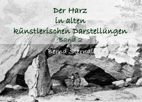 Der Harz in alten künstlerischen Darstellungen von Sternal,  Bernd