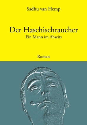 Der Haschischraucher von Hemp,  Sadhu van