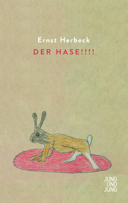 Der Hase!!!! von Herbeck,  Ernst, Setz,  Clemens J., Steinlechner,  Gisela