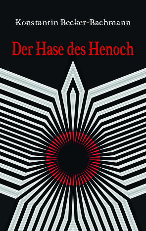 Der Hase des Henoch von Becker-Bachmann,  Konstantin