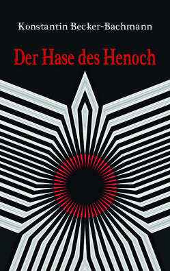 Der Hase des Henoch von Becker-Bachmann,  Konstantin