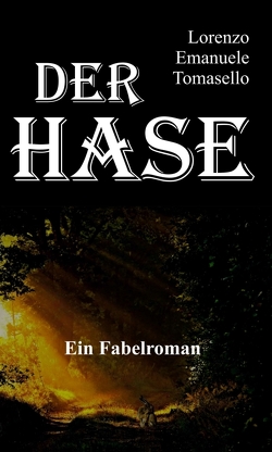 Der Hase – Ein Fabelroman von Tomasello,  Lorenzo Emanuele