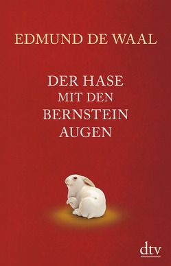 Der Hase mit den Bernsteinaugen von Hilzensauer,  Brigitte, Waal,  Edmund de