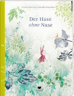 Der Hase ohne Nase von Lammers,  Annabel, Siemensma,  Hanneke