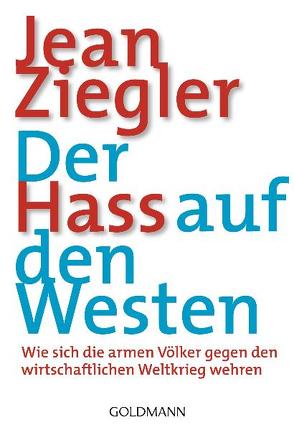 Der Hass auf den Westen von Kober,  Hainer, Ziegler,  Jean