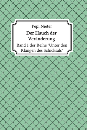 Der Hauch der Veränderung von Nieter,  Attila, Nieter,  Pepi