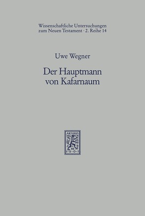 Der Hauptmann von Kafarnaum von Wegner,  Uwe