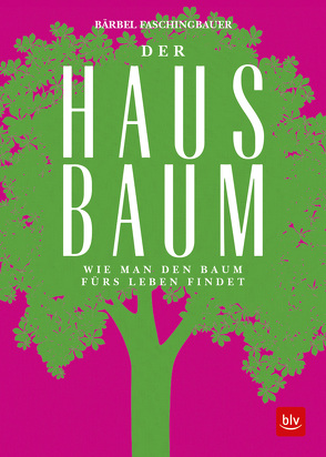 Der Hausbaum von Faschingbauer,  Bärbel