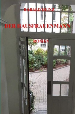 Der Hausfrauenmann von Heinz,  Harald