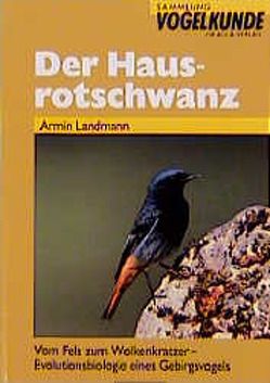 Der Hausrotschwanz von Böhm,  Ch, Buchner,  P., Landmann,  Armin, Weick,  Friedhelm