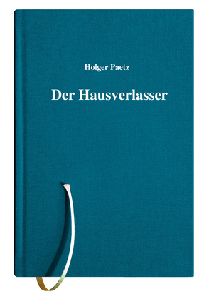 Der Hausverlasser von Paetz,  Holger