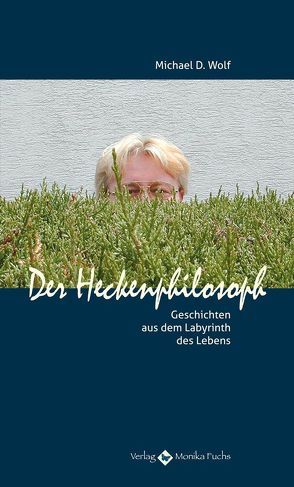 Der Heckenphilosoph von Koark,  Anne, Wolf,  Michael D