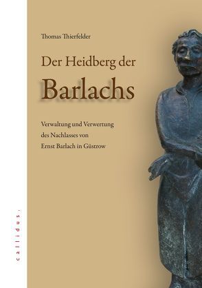 Der Heidberg der Barlachs von Thomas,  Thierfelder