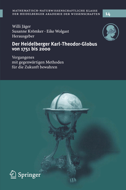 Der Heidelberg Karl-Theodor-Globus von 1751 bis 2000 von Jäger,  Willi, Krömker,  Susanne, Wolgast,  Eike