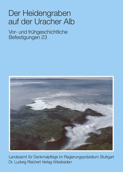 Der Heidengraben auf der Uracher Alb von Morrissey,  Christoph, Müller,  Dieter