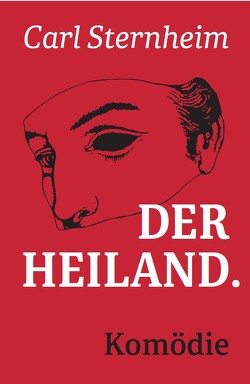 Der Heiland von Kirchhof,  Peter K, Sternheim,  Carl