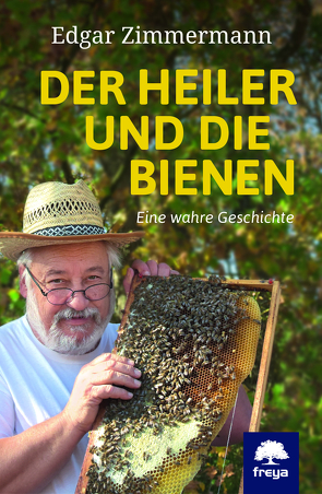 Der Heiler und die Bienen von Zimmermann,  Edgar