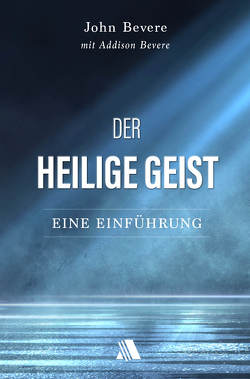 Der Heilige Geist von Bevere,  Addison, Bevere,  John, Njock,  Sabine