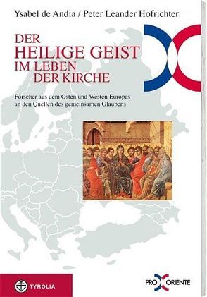 Der Heilige Geist im Leben der Kirche von Andia,  Ysabel de, Hofrichter,  Peter L